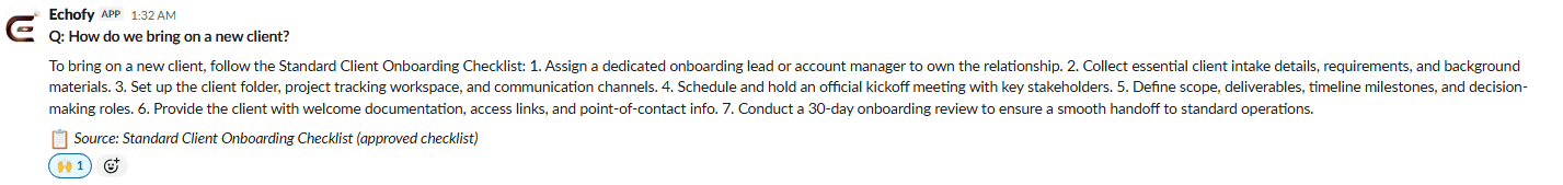 Echofy in Slack answering the question how do we bring on a new client, with a seven step process, citing the Standard Client Onboarding Checklist as an approved checklist.